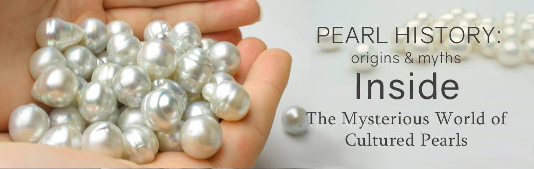 Pearl Origins: Diving Deep Inside the History of Cultured Pearls